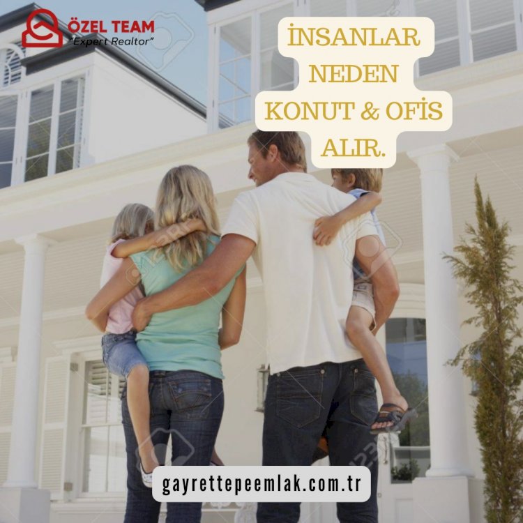 “İnsanlar Neden Ofis, Daire Alır” Hatırlamak, Hatırlatmak İstedim.